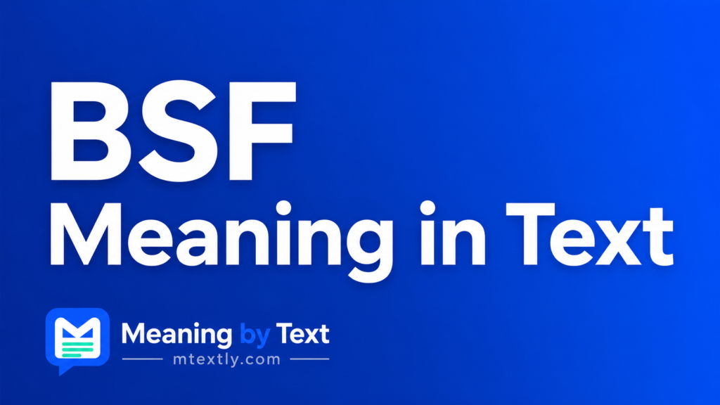 BSF Meaning in Text