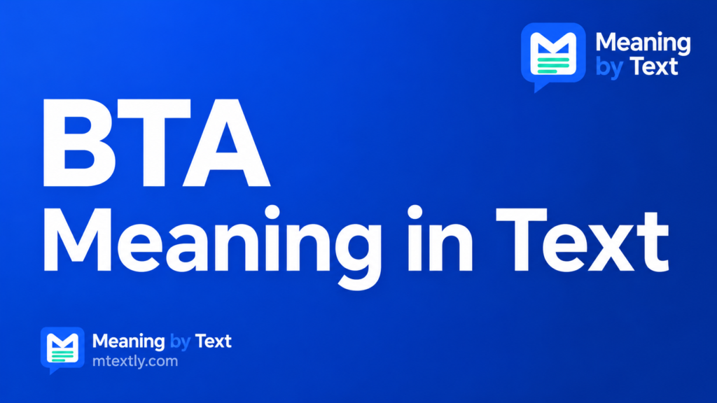 BTA Meaning in Text