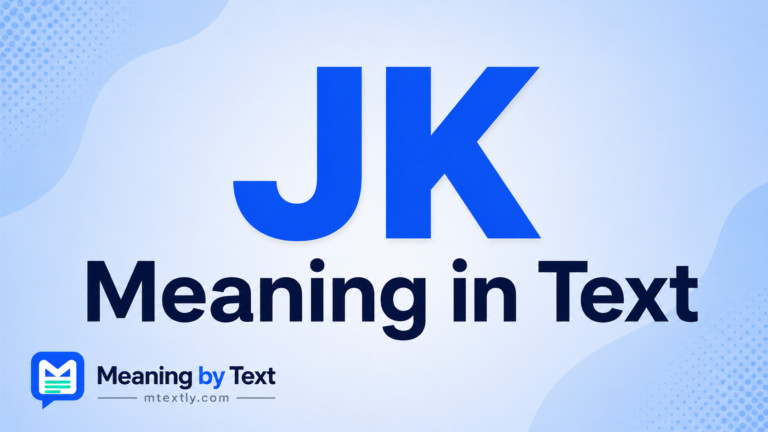 JK Meaning in Text