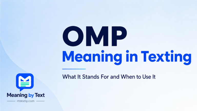 OMP Meaning in Texting