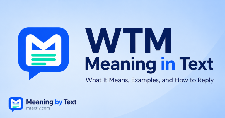 WTM Meaning in Text