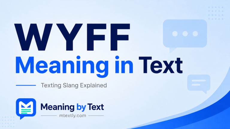 WYFF Meaning in Texting