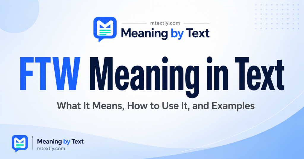 FTW Meaning in Text