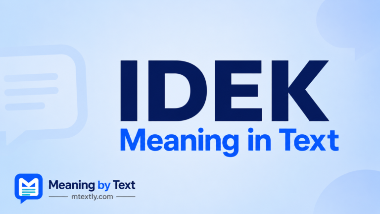 IDEK Meaning in Text