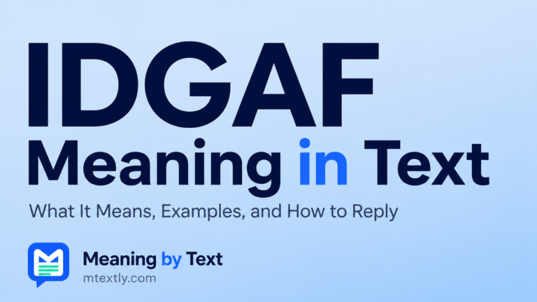 IDGAF Meaning in Text: What It Means, Examples, and How to Reply