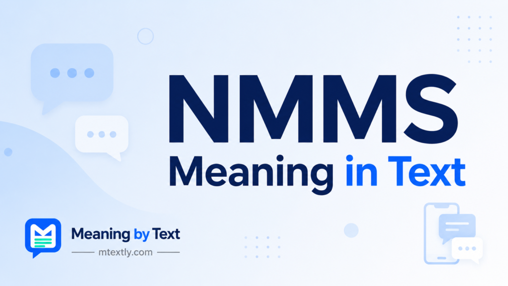 NMMS Meaning in Text