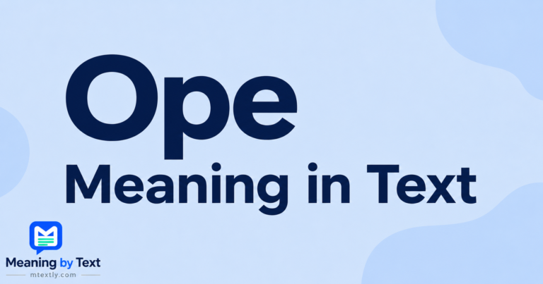 Ope Meaning in Text
