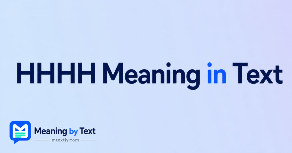 HHHH Meaning in Text