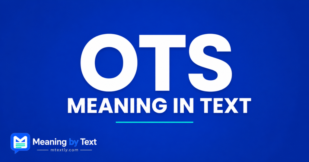 OTS Meaning in Text