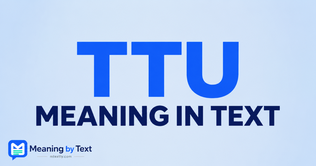TTU Meaning in Text