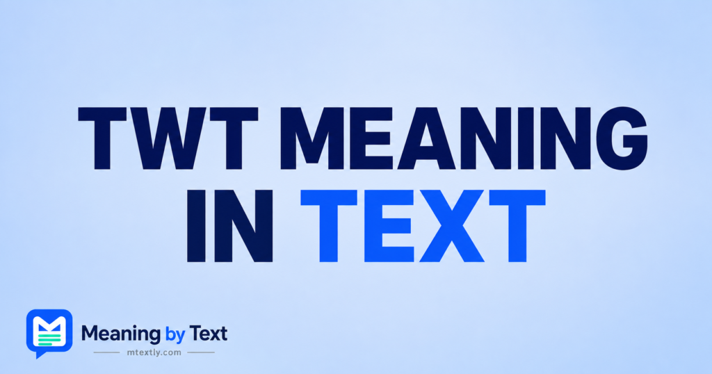 TWT Meaning in Text
