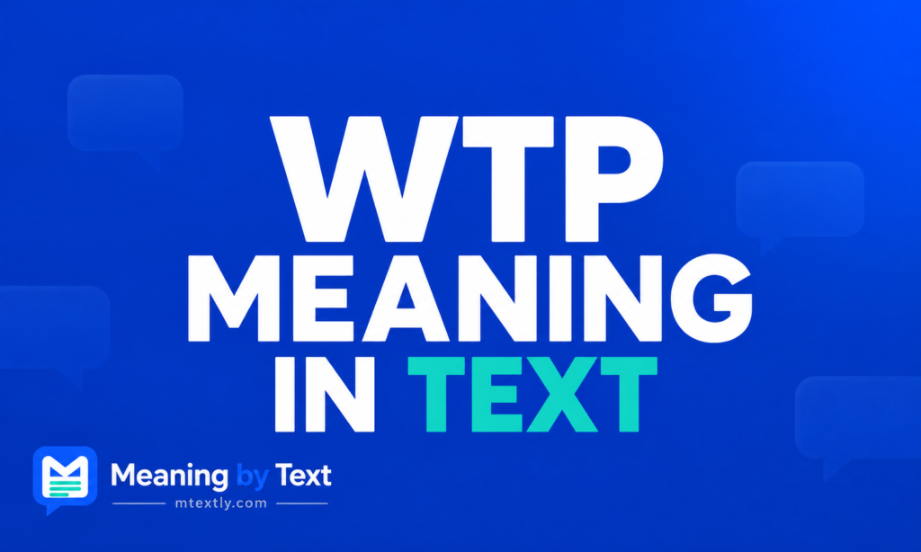WTP Meaning in Text