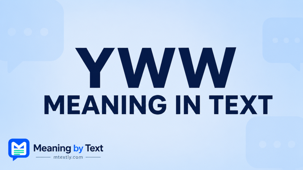 YWW Meaning in Text